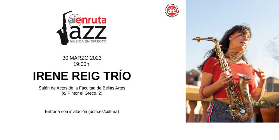 Concierto AIEnRuta Jazz: Irene Reig trío. Jueves 30 marzo, en Bellas Artes